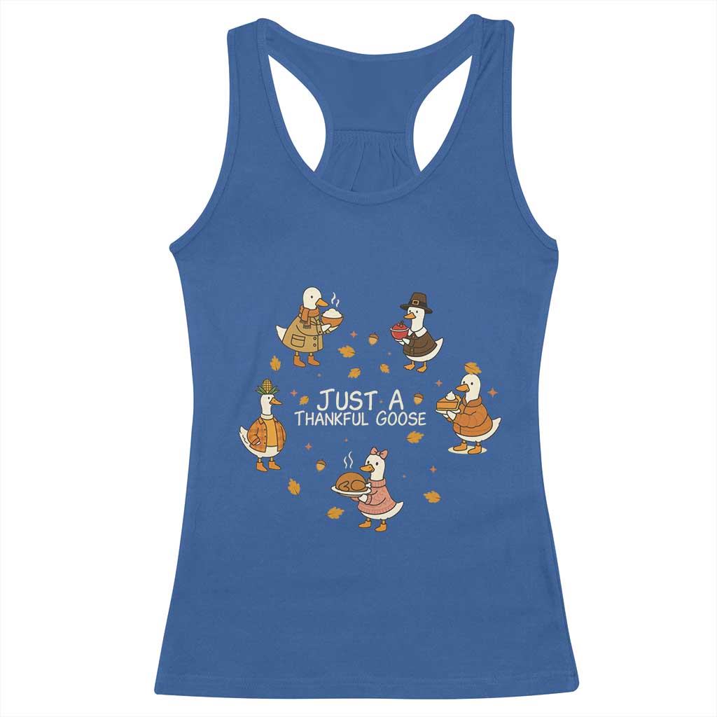 Just A Thankful Goose Racerback Tank Top Funny Goose Turkey Thanksgiving Fall Season TS11 Royal Blue Print Your Wear