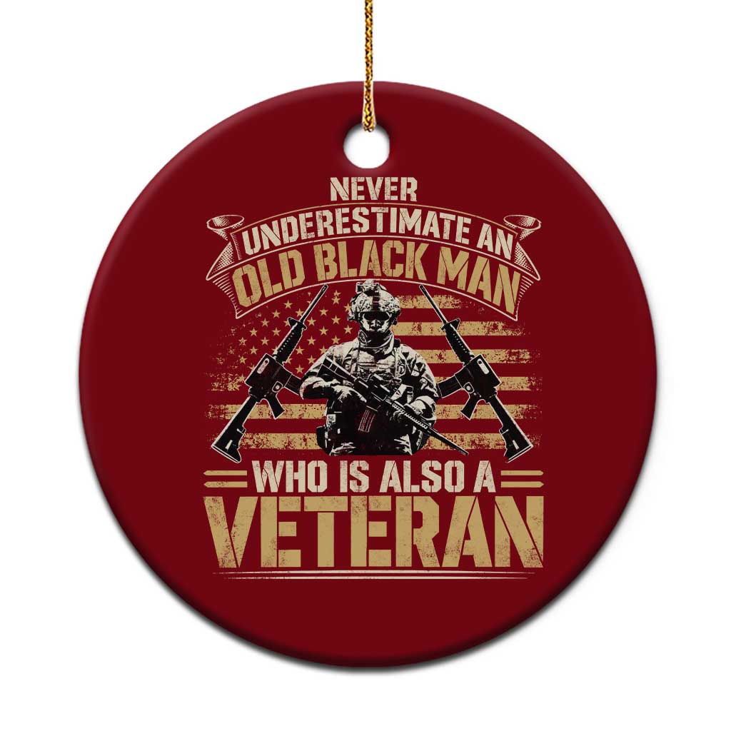 African American Veteran Ceramic Ornament Never Underestimate An Old Black Man Who Is Also A Veteran