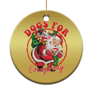 Funny Xmas Dog Owner Christmas Ornament Dogs For Everybody Santa Sack Chihuahua TS11 Print Your Wear