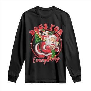 Funny Christmas Dog Owner Long Sleeve Shirt Dogs For Everybody Santa Sack Chihuahua TS11 Black Print Your Wear