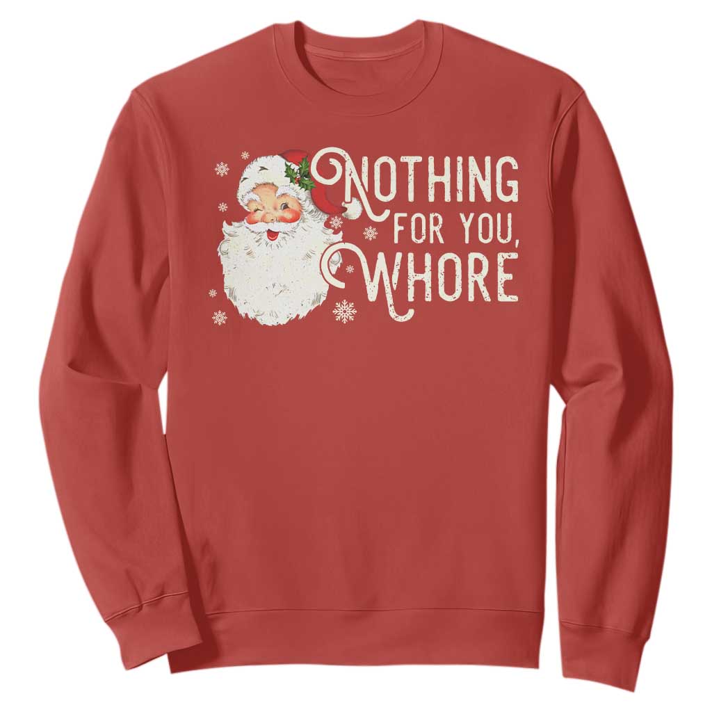 Funny Christmas Naughty Santa Sweatshirt Nothing For You Whore TS11 Red Print Your Wear