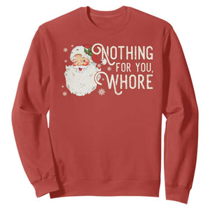 Funny Christmas Naughty Santa Sweatshirt Nothing For You Whore TS11 Red Print Your Wear