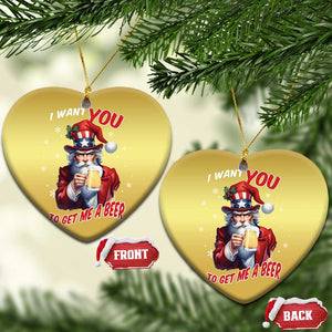 Funny Xmas Beer Christmas Ornament I Want You To Get Me A Beer Santa Uncle Sam TS11 Heart Gold Print Your Wear