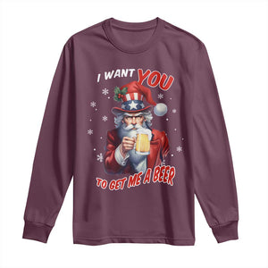 Funny Christmas Beer Long Sleeve Shirt I Want You To Get Me A Beer Santa Uncle Sam TS11 Maroon Print Your Wear