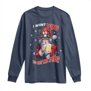 Funny Christmas Beer Long Sleeve Shirt I Want You To Get Me A Beer Santa Uncle Sam TS11 Navy Print Your Wear