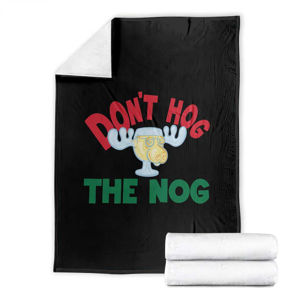 Funny Dont Hog The Nog Christmas Movie Throw Blanket Xmas Vacation Eggnog Moose TS11 Black Print Your Wear