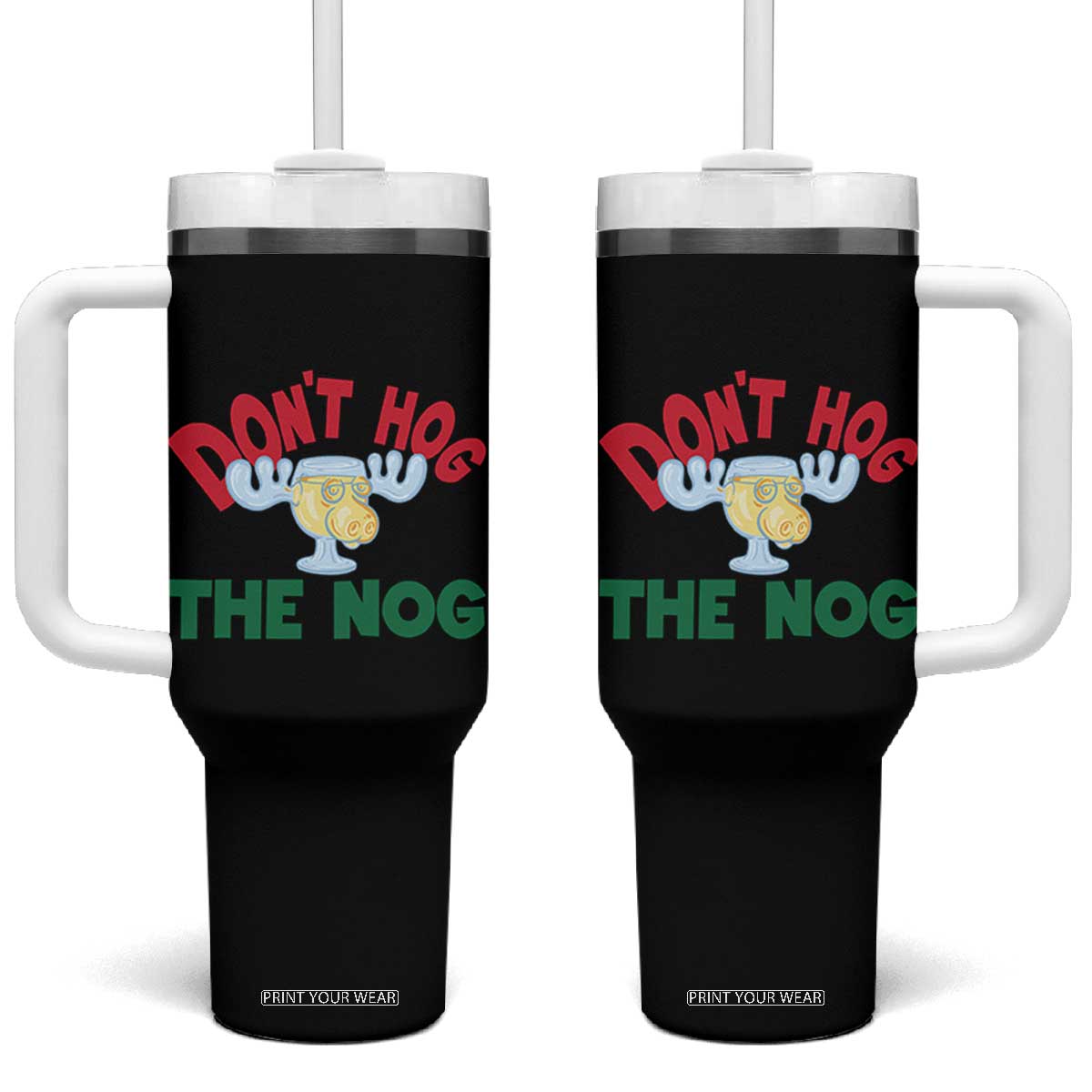 Funny Dont Hog The Nog Christmas Movie Tumbler With Handle Xmas Vacation Eggnog Moose TS11 One Size: 40 oz Black Print Your Wear