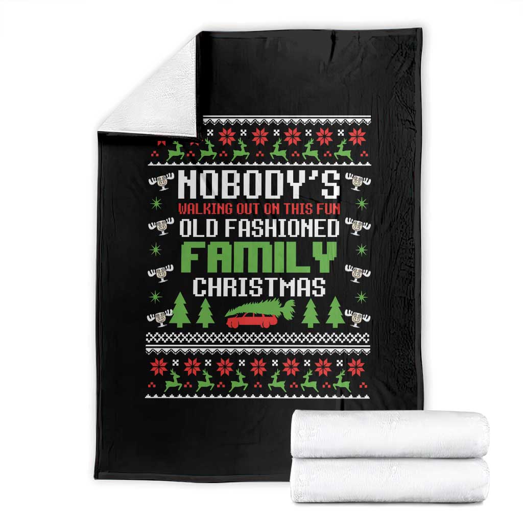 Funny Christmas Vacation Movie Throw Blanket Nobodys Walking Out On This Fun Old Fashioned Family Christmas TS11 Black Print Your Wear