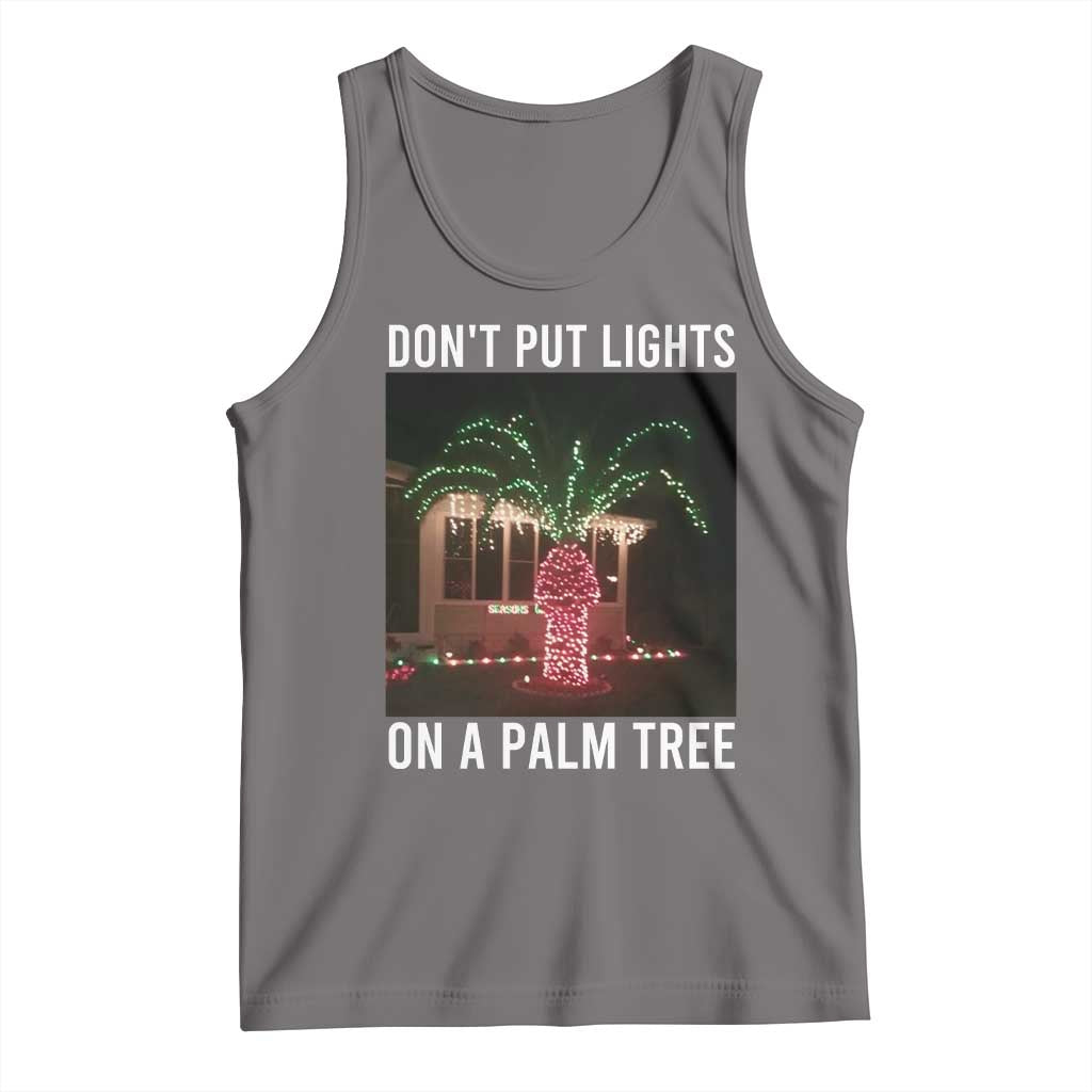 Funny Christmas Dont Put Lights On A Palm Tree Tank Top Xmas Lights Palm Tree Meme TS11 Deep Heather Print Your Wear