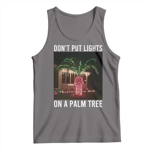 Funny Christmas Dont Put Lights On A Palm Tree Tank Top Xmas Lights Palm Tree Meme TS11 Deep Heather Print Your Wear