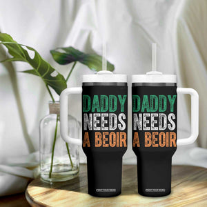 Funny Irish Beer Drinking Tumbler With Handle Daddy Needs A Beoir Fathers Day TS11 Print Your Wear