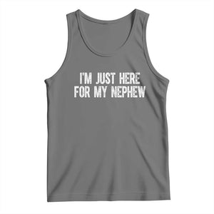 I Am Just Here For My Nephew Tank Top Funny Aunt and Uncle TS11 Black Heather Print Your Wear