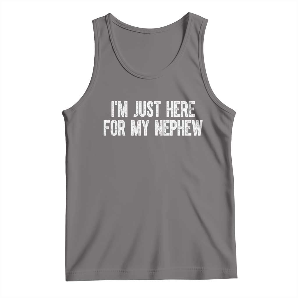 I Am Just Here For My Nephew Tank Top Funny Aunt and Uncle TS11 Deep Heather Print Your Wear