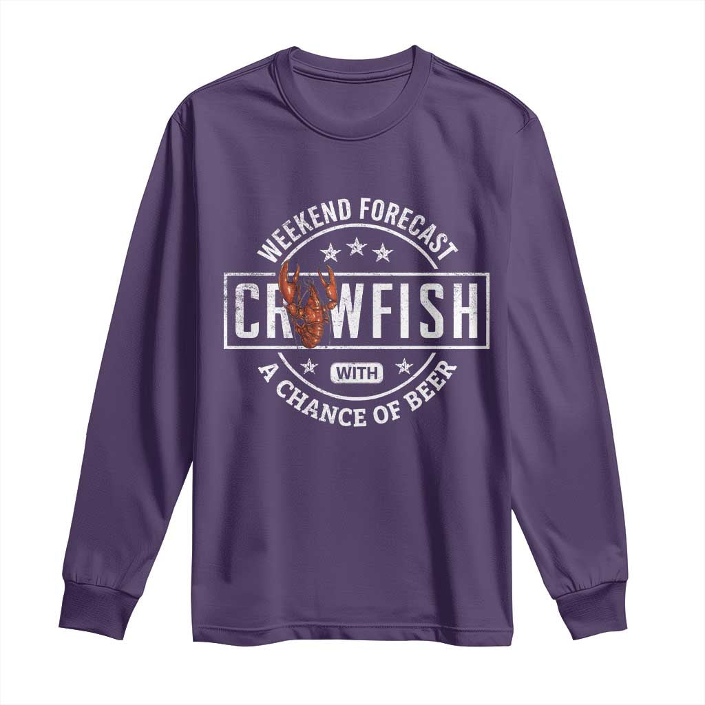 Weekend Forecast Crawfish With A Chance Of Beer Long Sleeve Shirt TS11 Purple Print Your Wear