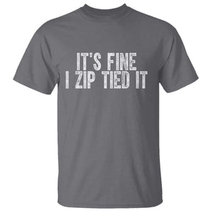 Mechanics Car Guy T Shirt Funny It Is Fine I Zip Tied It TS11 Charcoal Print Your Wear