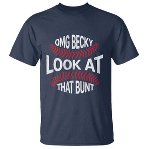 OMG Becky Look At That Bunt Funny Baseball T Shirt TS11 Navy Print Your Wear