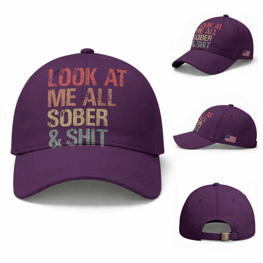 Look At Me All Sober And Shit Baseball Cap Funny Addiction Recovery TS11 Baseball Cap Universal Fit Purple Print Your Wear