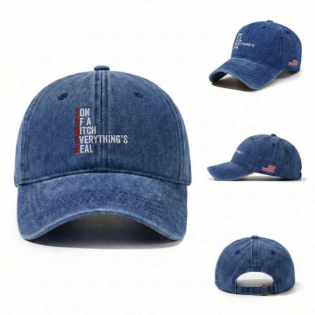 Sobriety Anniversary Washed Cotton Baseball Cap Sober Son Of A Bitch Everythings Real AA NA TS11 Washed Cap Universal Fit Royal Blue Print Your Wear