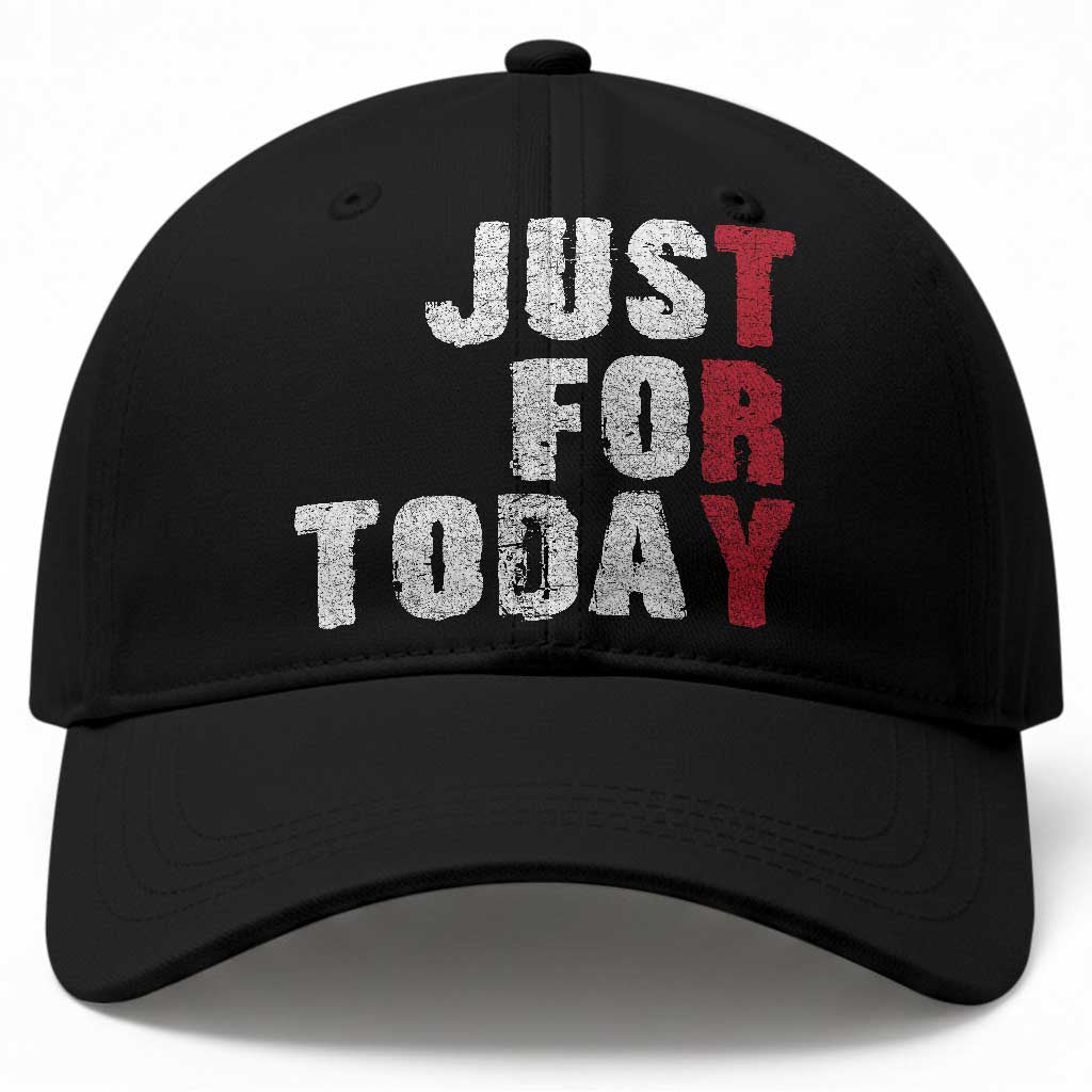 Just For Today Baseball Cap Sobriety Anniversary Sober AA NA Recovery TS11 Print Your Wear