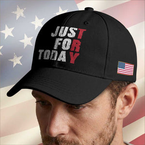 Just For Today Baseball Cap Sobriety Anniversary Sober AA NA Recovery TS11 Print Your Wear
