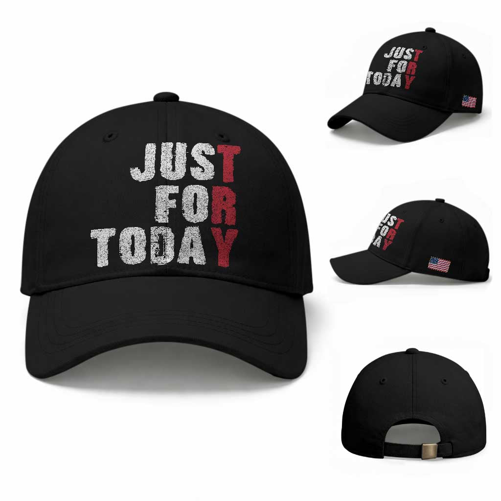 Just For Today Baseball Cap Sobriety Anniversary Sober AA NA Recovery TS11 Baseball Cap Universal Fit Black Print Your Wear