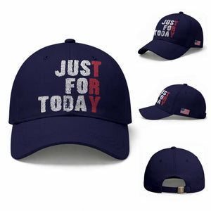 Just For Today Baseball Cap Sobriety Anniversary Sober AA NA Recovery TS11 Baseball Cap Universal Fit Dark Blue Print Your Wear