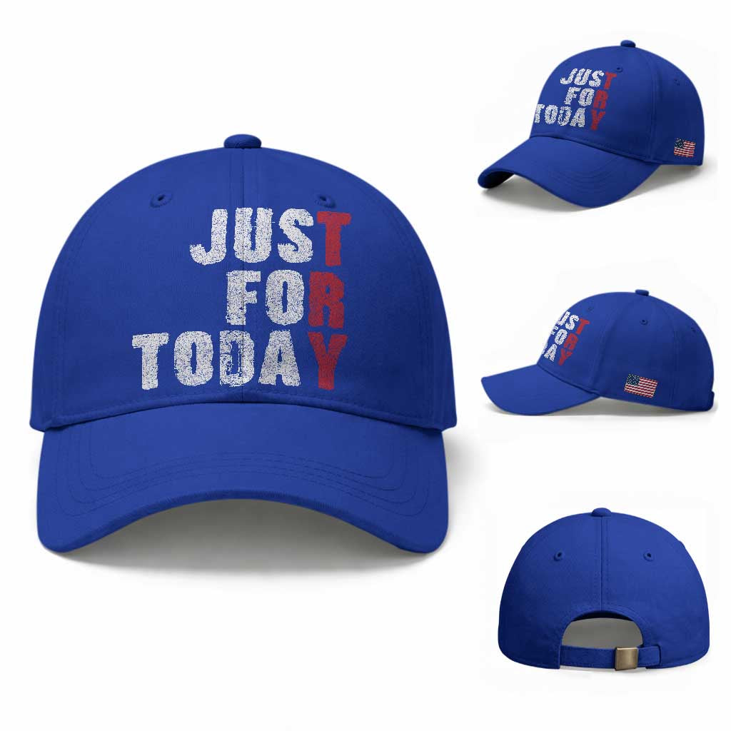 Just For Today Baseball Cap Sobriety Anniversary Sober AA NA Recovery TS11 Baseball Cap Universal Fit Royal Blue Print Your Wear