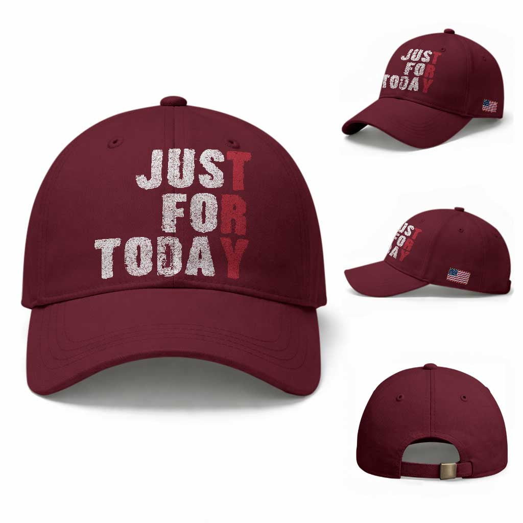Just For Today Baseball Cap Sobriety Anniversary Sober AA NA Recovery TS11 Baseball Cap Universal Fit Maroon Print Your Wear