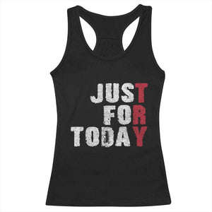 Just For Today Racerback Tank Top Sobriety Anniversary Sober AA NA Recovery TS11 Black Print Your Wear