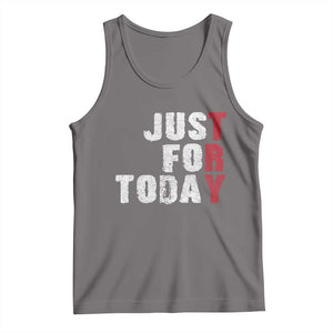Just For Today Tank Top Sobriety Anniversary Sober AA NA Recovery TS11 Deep Heather Print Your Wear