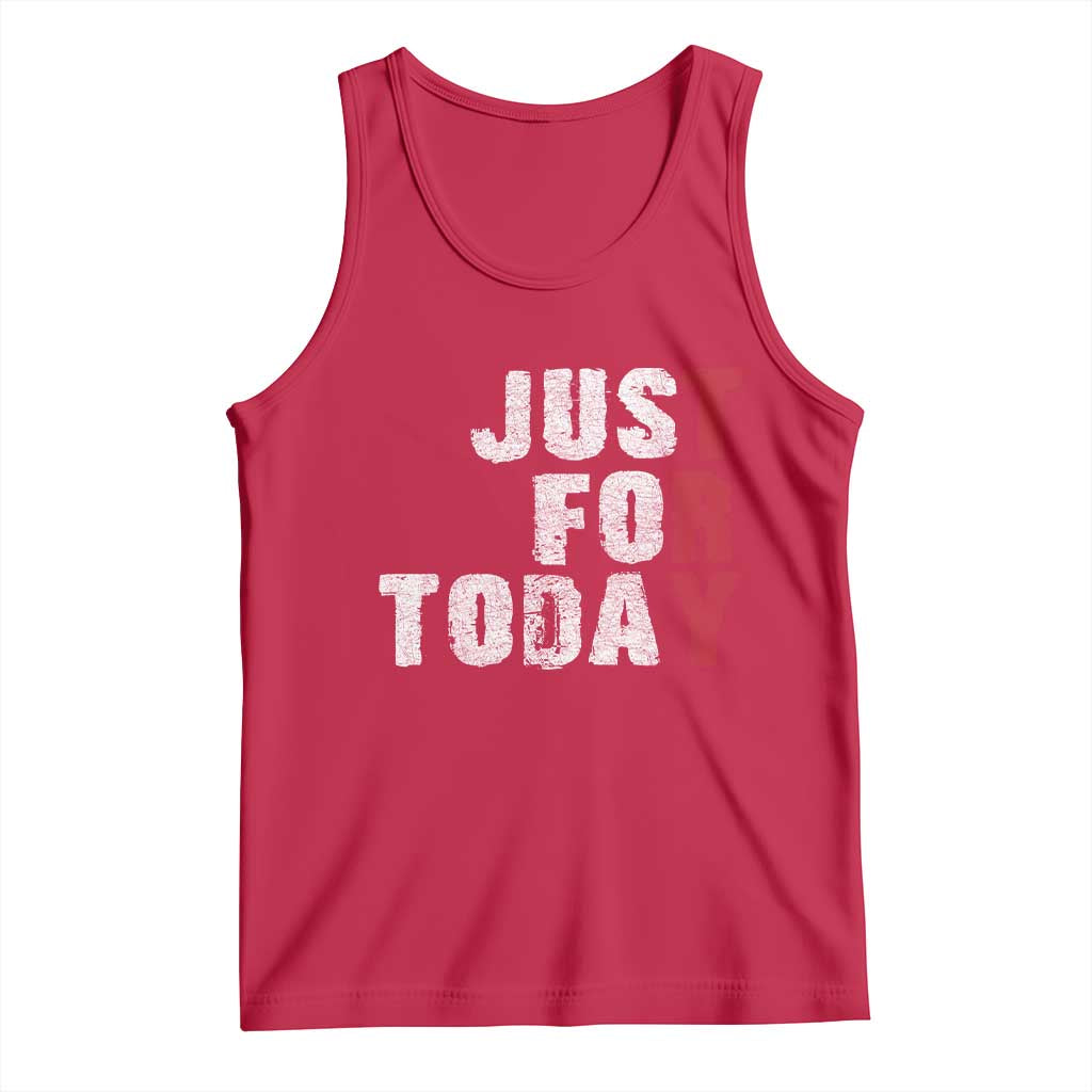 Just For Today Tank Top Sobriety Anniversary Sober AA NA Recovery TS11 Red Print Your Wear