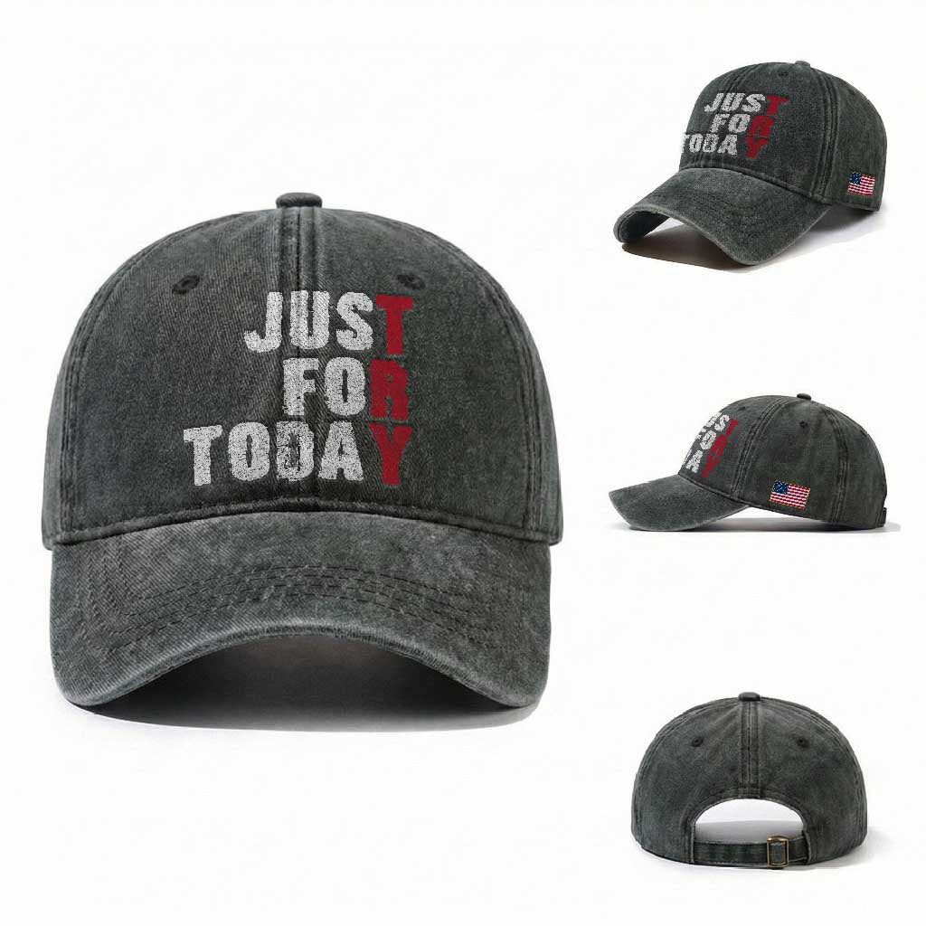 Just For Today Washed Cotton Baseball Cap Sobriety Anniversary Sober AA NA Recovery TS11 Washed Cap Universal Fit Dark Green Print Your Wear
