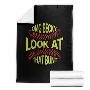 OMG Becky Look At That Bunt Funny Softball Throw Blanket TS11 Black Print Your Wear