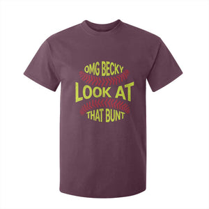 OMG Becky Look At That Bunt Funny Softball T Shirt For Kid TS11 Maroon Print Your Wear