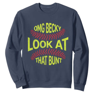 OMG Becky Look At That Bunt Funny Softball Sweatshirt TS11 Navy Print Your Wear