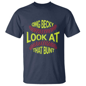 OMG Becky Look At That Bunt Funny Softball T Shirt TS11 Navy Print Your Wear