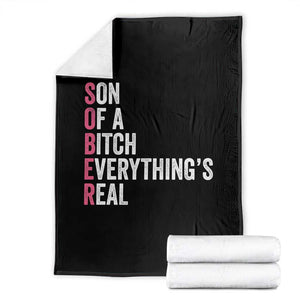 Sobriety Anniversary Throw Blanket Sober Son Of A Bitch Everythings Real Pink AA NA TS11 Black Print Your Wear