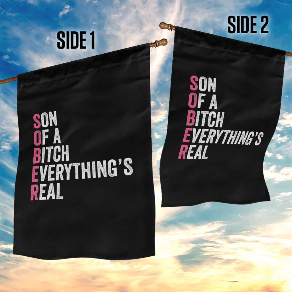 Sobriety Anniversary Garden Flag Sober Son Of A Bitch Everythings Real Pink AA NA TS11 Print Your Wear