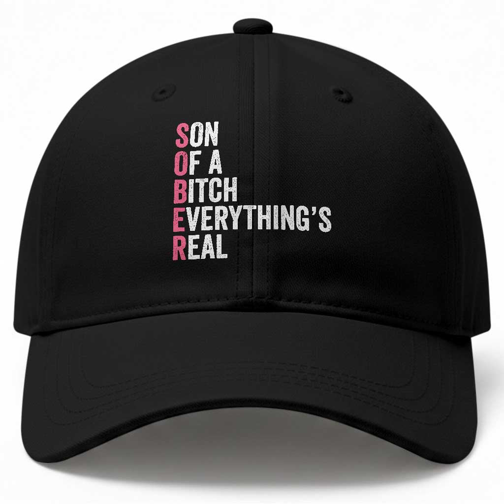 Sobriety Anniversary Baseball Cap Sober Son Of A Bitch Everythings Real Pink AA NA TS11 Print Your Wear