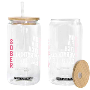 Sobriety Anniversary Glass Can Sober Son Of A Bitch Everythings Real Pink AA NA TS11 Print Your Wear