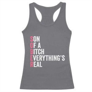 Sobriety Anniversary Racerback Tank Top Sober Son Of A Bitch Everythings Real Pink AA NA TS11 Charcoal Print Your Wear