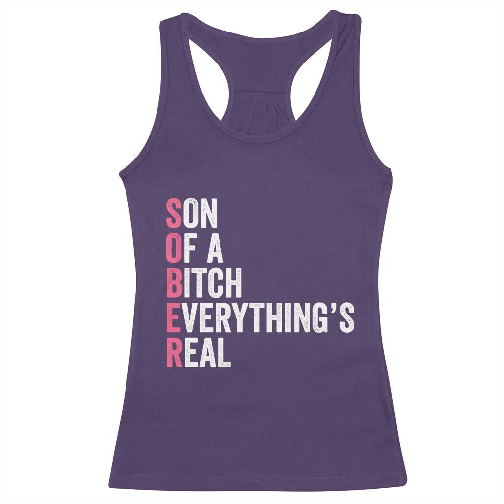 Sobriety Anniversary Racerback Tank Top Sober Son Of A Bitch Everythings Real Pink AA NA TS11 Purple Print Your Wear