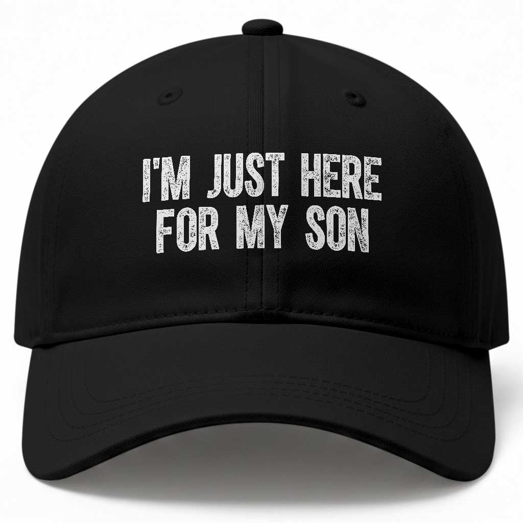 I Am Just Here For My Son Baseball Cap Funny Mom Dad TS11 Print Your Wear