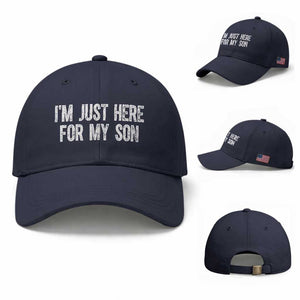I Am Just Here For My Son Baseball Cap Funny Mom Dad TS11 Baseball Cap Universal Fit Navy Print Your Wear