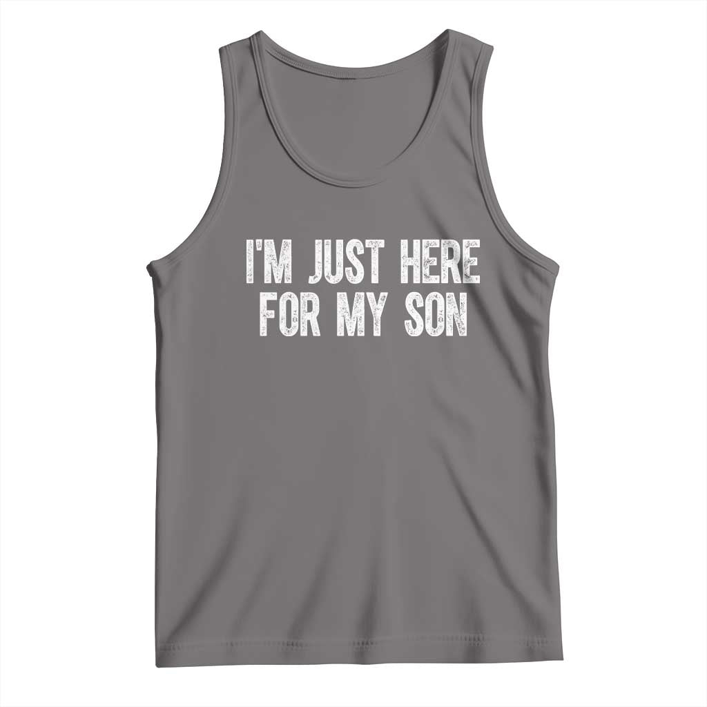 I Am Just Here For My Son Tank Top Funny Mom Dad TS11 Deep Heather Print Your Wear