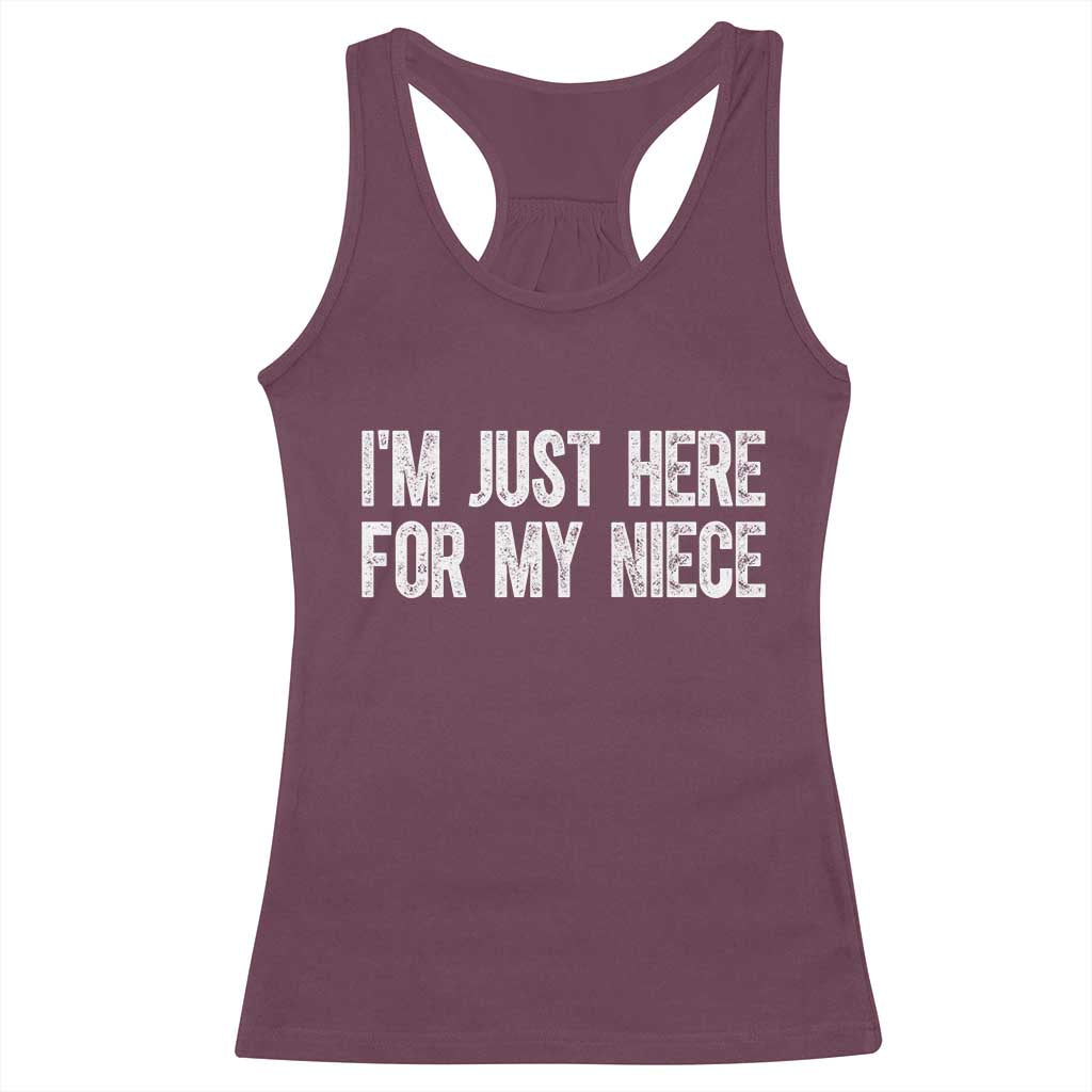 I Am Just Here For My Niece Racerback Tank Top Funny Aunt and Uncle TS11 Maroon Print Your Wear