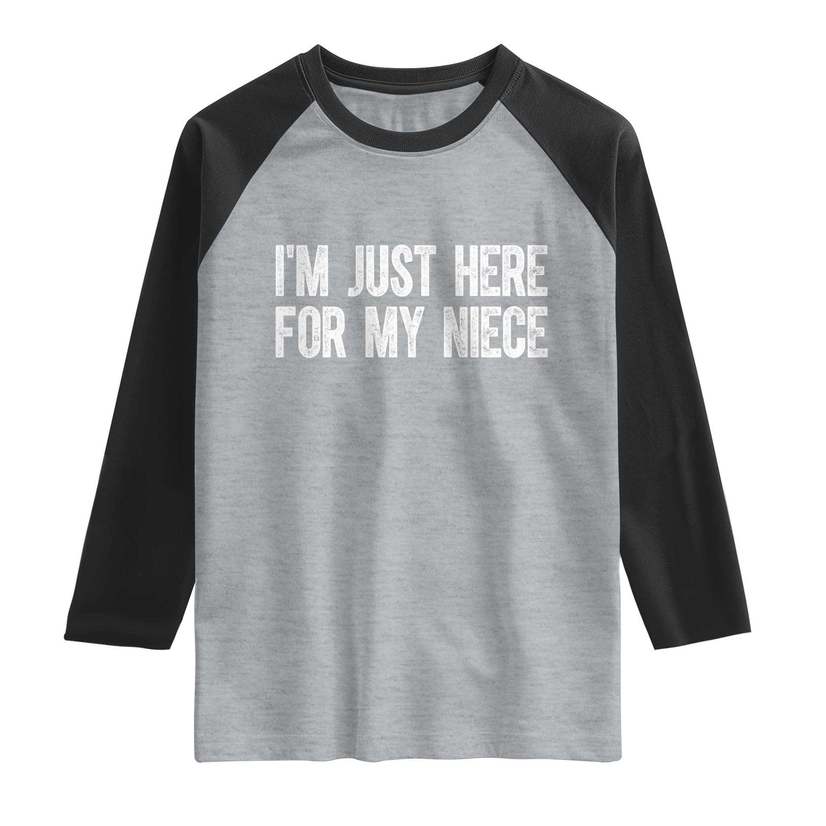 I Am Just Here For My Niece Raglan Shirt Funny Aunt and Uncle TS11 Heather Gray Black Print Your Wear