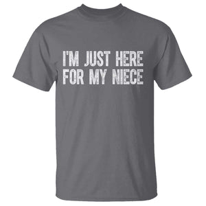 I Am Just Here For My Niece T Shirt Funny Aunt and Uncle TS11 Charcoal Print Your Wear
