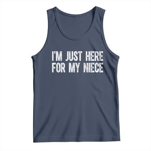 I Am Just Here For My Niece Tank Top Funny Aunt and Uncle TS11 Navy Print Your Wear