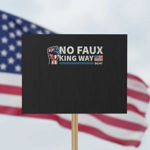 Funny No Faux King Way 8647 Protest Sign Vintage American Flag TS11 Horizontal 18" × 24" Black Print Your Wear